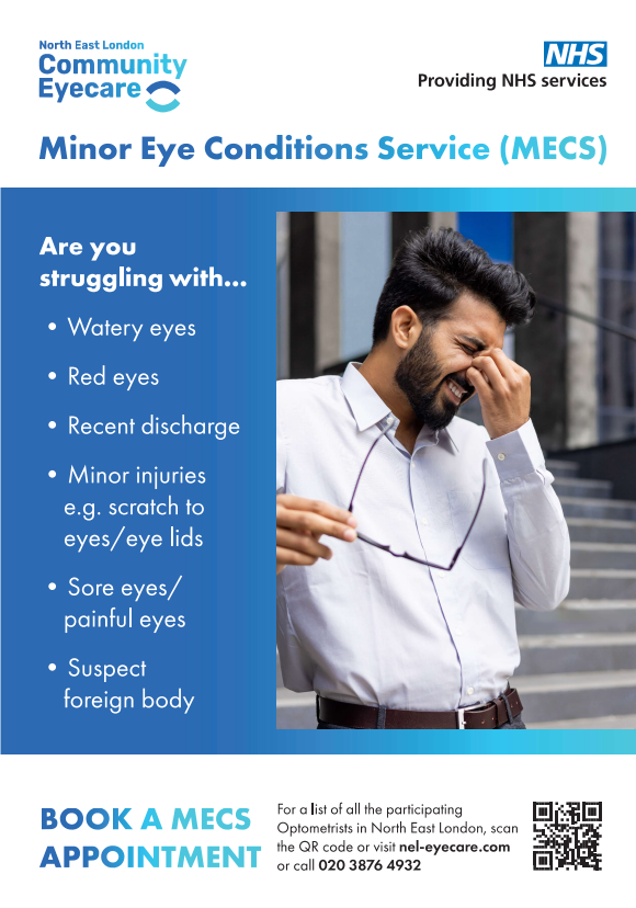 Minor Eye Conditions Service Poster. Text: Are you struggling with... watery eyes, red eyes, recent discharge, minor injuries e.g. scratch to eyes/eyelids, sore eyes/painful eyes, suspect foreign body. Book a mecs appointment visit nel-eyecare.com or cal 020 3876 4932